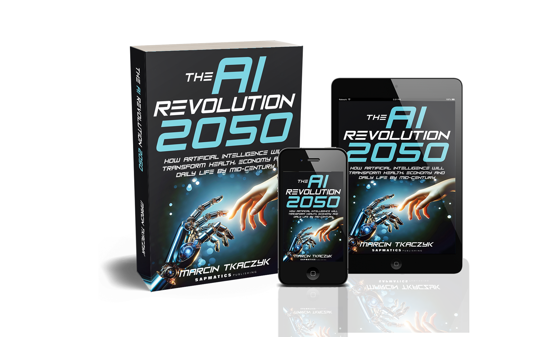 The AI Revolution 2050: How Artificial Intelligence Will Transform Health, Economy and Daily Life by Mid-Century